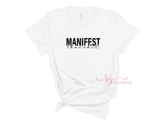 Manifest That Sh*t T-Shirt